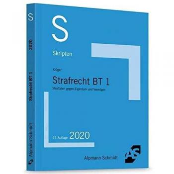 Skript Strafrecht BT 1: Straftaten gegen Eigentum und Vermögen