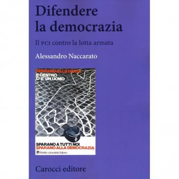 Difendere la democrazia. Il PCI contro la lotta armata
