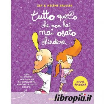 Tutto quello che non hai mai osato chiedere...