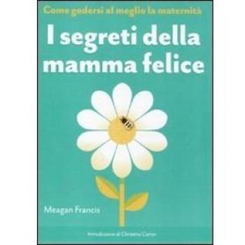 I Segreti della Mamma Felice