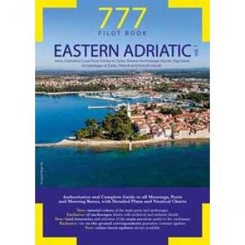 777 Eastern Adriatic. Vol. 1: Istria, Dalmatian Coast from Smrika to Zadar, Kvarner Archipelago Islands, Pag Island, Archipelagos of Zadar, Sibenik and Kornati Islands.