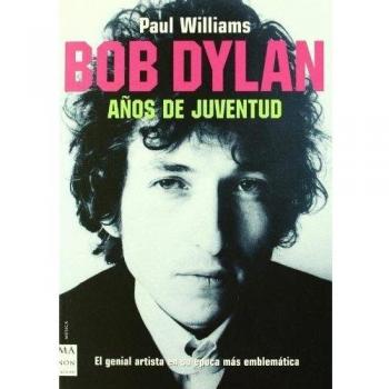 Bob dylan: años de juventud (Tapa blanda).