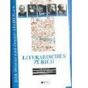 Literarisches Zürich: 150 Autoren