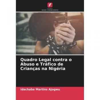 Quadro Legal contra o Abuso e Tráfico de Crianças na Nigéria