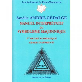 Manuel Interprétatif Du Symbolisme Maçonnique