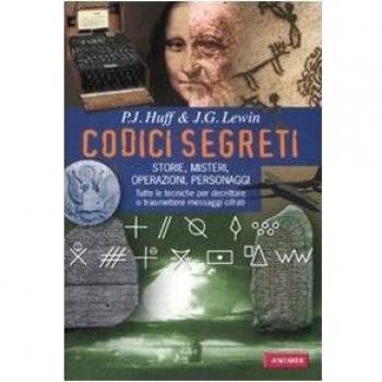 Codici segreti. Storie, misteri, operazioni, personaggi