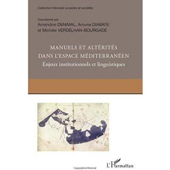 Manuels et altérités dans l'espace méditerranéen. Enjeux institutionnels et linguistiques
