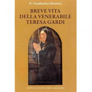 Breve vita della venerabile Teresa Gardi
