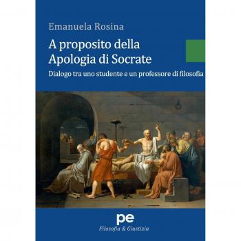 A proposito della Apologia di Socrate. Dialogo tra un studente e un professore di filosofia