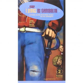 I jeans di Garibaldi. Ovvero come Celestina vinse la sua battaglia