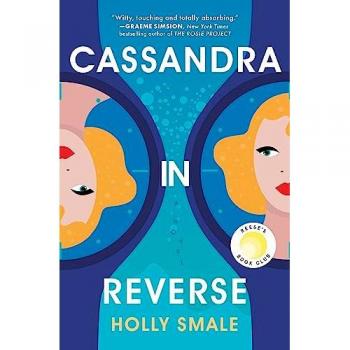 Cassandra in Reverse : A Reese's Book Club Pick, by Holly Smale