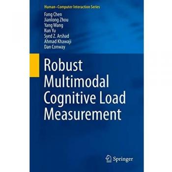 Robust Multimodal Cognitive Load Measurement