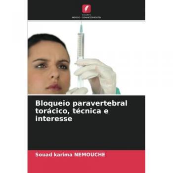 Nemouche, Souad Karima: Bloqueio paravertebral torácico, técnica e interesse