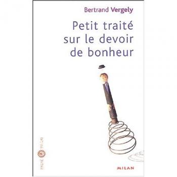 Petit traité sur le devoir de bonheur