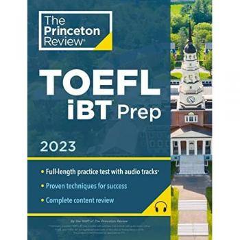 The Princeton Review Princeton Review Toefl Ibt Prep With Audio/listening Tracks, 2023: Practice Test + Audio + Strategies & Review (2023) (College Test Preparation)