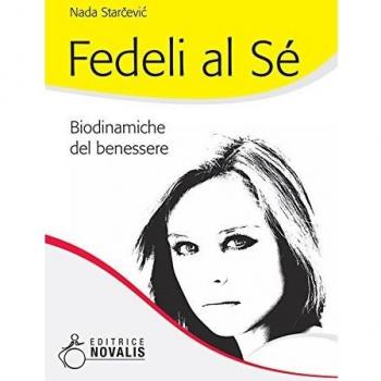 Fedeli al sé. Biodinamiche del benessere