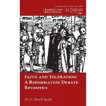 Snyder, C. Arnold: Faith and Toleration