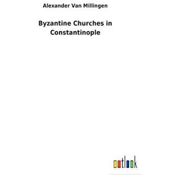 Byzantine Churches in Constantinople