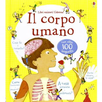 Il corpo umano. Libri animati