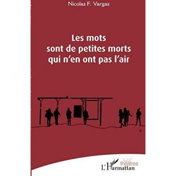 Les mots sont de petites morts qui n'en ont pas l'air