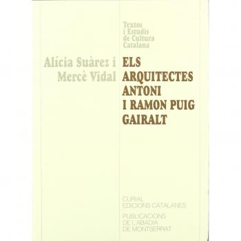 Els arquitectes Antoni i Ramon Puig Gairalt. Noucentisme i Modernitat