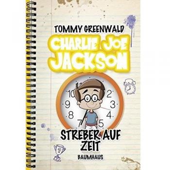 Charlie Joe Jackson 03: Streber auf Zeit