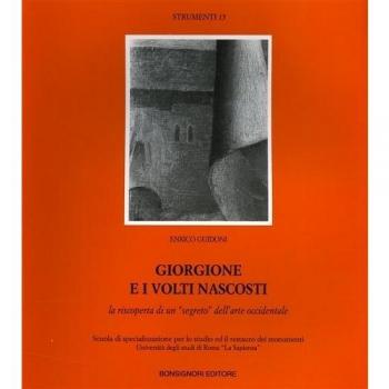 Giorgione e i volti nascosti. La riscoperta di un «Segreto» dell'arte occidentale