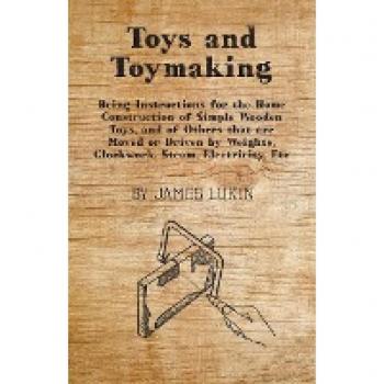 Lukin, James: Toys and Toymaking