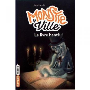 Monstreville, Tome 3 : Le Livre Hanté