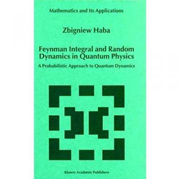 Feynman Integral and Random Dynamics in Quantum Physics: A Probabilistic Approach to Quantum Dynamics