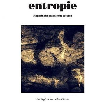 Entropie: Magazin für erzählende Medien