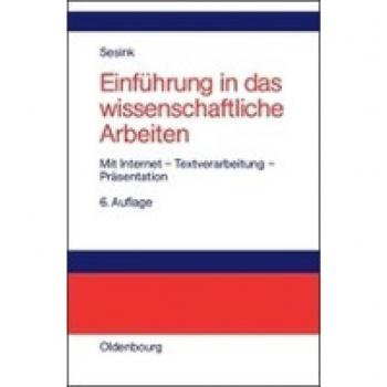 Einführung in das wissenschaftliche Arbeiten mit Internet, Textverarbeitung und Präsentation