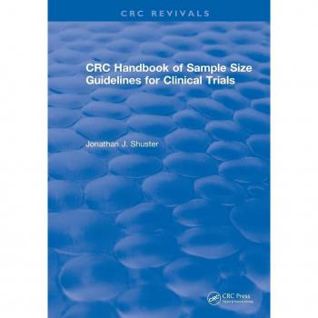 CRC Handbook of Sample Size Guidelines for Clinical Trials: CRC Handbook of Sample Size Guidelines for Clinical Trials (1990) (CRC Press Revivals)