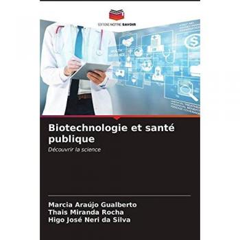 Araújo Gualberto, Marcia: Biotechnologie et santé publique
