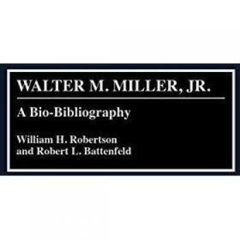 Walter M. Miller, Jr.: A Bio-Bibliography