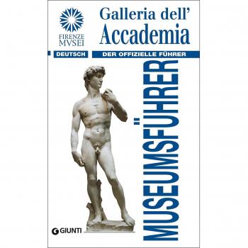 Galleria dell'Accademia. Der offizielle Führer. Ediz. tedesca