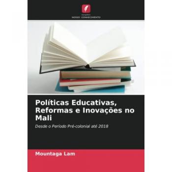 Lam, Mountaga: Políticas Educativas, Reformas e Inovações no Mali