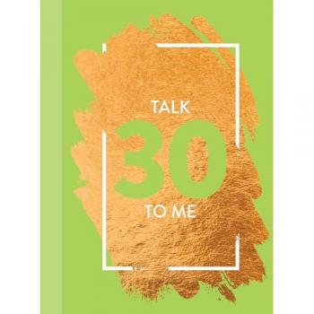 Talk 30 To Me : Fun Age Quote Pocket Book