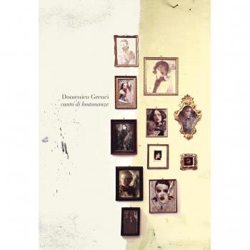 Domenico Grenci. Canto di lontananze. Ediz. multilingue