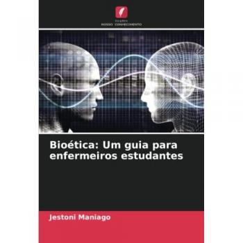 Maniago, Jestoni: Bioética: Um guia para enfermeiros estudantes