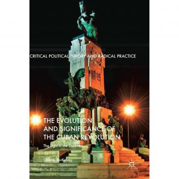 The Evolution and Significance of the Cuban Revolution: The Light in the Darkness