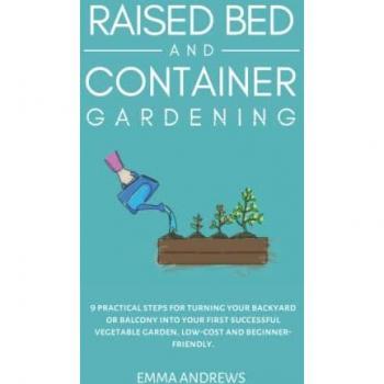 Raised Bed and Container Gardening
