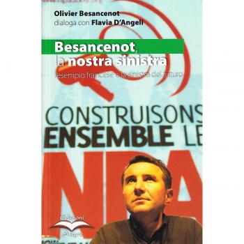 Besancenot: la nostra sinistra. L'esempio francese e la sinistra del futuro