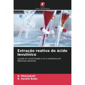 Extração reativa do ácido levulínico: usando tri-n-butil fosfato e tri-n-octilamina em diferentes diluentes