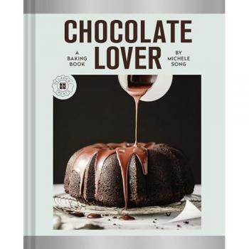 Chocolate Lover : A Baking Book—Decadent Treats