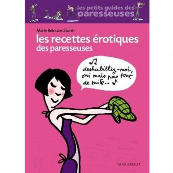 Les Recettes érotiques des paresseuses