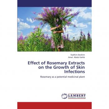 Effect of Rosemary Extracts on the Growth of Skin Infections: Rosemary as a potential medicinal plant