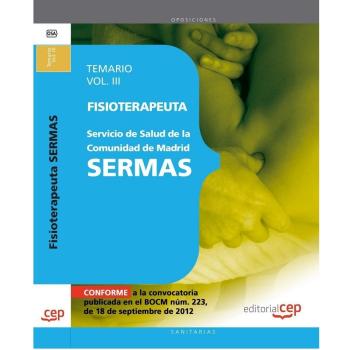 Fisioterapeuta del Servicio de Salud de la Comunidad de Madrid SERMAS. Temario Vol. III.