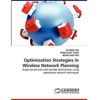 Optimization Strategies In Wireless Network Planning: Single period and multi-periods optimization using operational research techniques