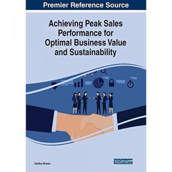 Achieving Peak Sales Performance for Optimal Business Value and Sustainability